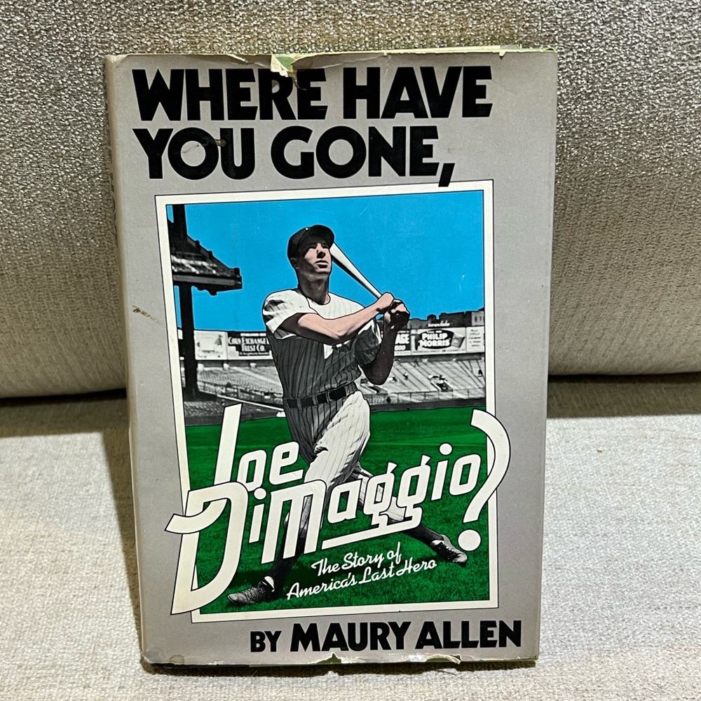 Where Have You Gone, Joe Demaggio by Maury Allen